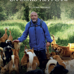 ORDINA ORA <br> il nuovo libro di  Ezio Maria Romano <br> Un uomo fra i cani