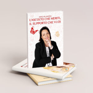 In uscita il libro: <br><b> L’ascolto che meriti, il supporto che vuoi <br></b> di Danyla De Vincentiis