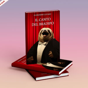 Scarica ora l’E-Book: <br><b> Il Canto del bradipo <br></b> di Alessandro Luciano