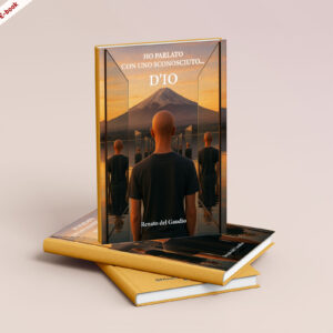 Scarica ora l'E-Book: <br><b> Ho parlato con uno sconosciuto... D'IO<br></b> di Renato Del Gaudio