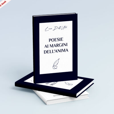 Scarica l'E-book: <br><b> Poesie ai margini dell'anima <br></b> di Luca dell'Utri